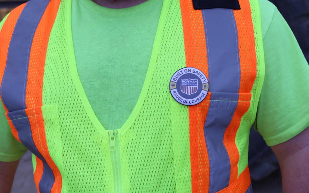 Hoffman Construction Launches “Badge of Courage” Safety Initiative
