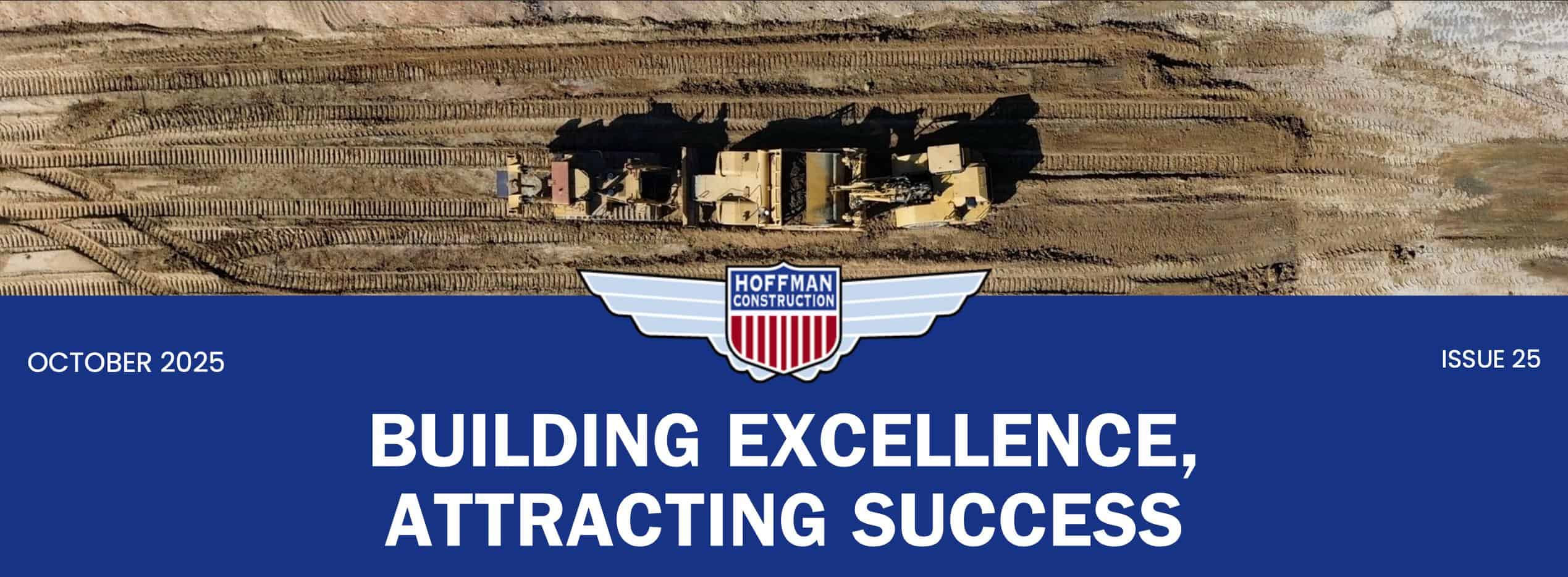 Building Excellence, Attracting Success - Hoffman Construction October 2025 Newsletter